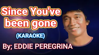 since you've been gone (karaoke) by Eddie Peregrina #OPM.artist..