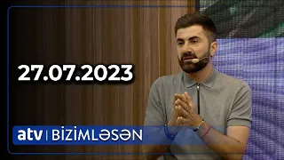 Bizimləsən 27.07.2023