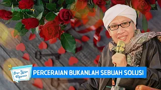 Perceraian Bukanlah Sebuah Solusi | Buya Yahya Menjawab