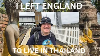 I left England to live in Thailand