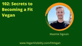 102: Secrets to Becoming a Fit Vegan