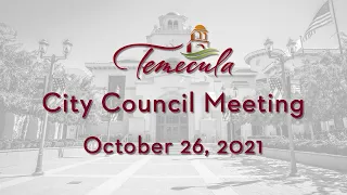 Temecula City Council Meeting - October 26, 2021
