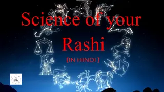 Science of Rashi / Science of Zodiac in hindi / Is astrology a real science ???