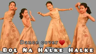 Bol Na Halke Halke 😍❤ Dance cover by Rishita tanti