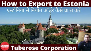 How to Export from India to Estonia | Export to Estonia  | Tuberose Corporation #Export #Import