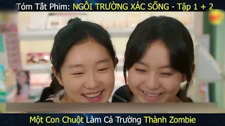 Review Phim NGÔI TRƯỜNG XÁC SỐNG Full (Tập 1-2)   All of Us are DEAD   TOPTOP REVIEW