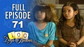 Full Episode 71 | 100 Days To Heaven