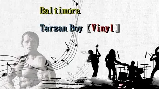 Baltimora - Tarzan Boy【Vinyl】