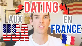 DATING AUX ÉTATS-UNIS 🇺🇸 vs. EN FRANCE 🇫🇷 | Américain en France | Expat Life | JORDAN PATRICK