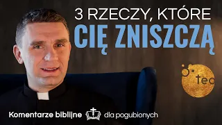 Jak uniknąć toksyn duchowych i rozwijać się? Ks. Teodor #44 komentarz biblijny