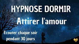 HYPNOSE POUR DORMIR PROFONDÉMENT : LOI D'ATTRACTION POUR ATTIRER L'AMOUR (SOMMEIL PROFOND)