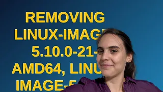 Unix: Removing linux-image-5.10.0-21-amd64, linux-image-5.10.0-23-amd64 packages