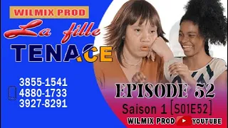 LA FILLE TENACE PART 52. WILMIX PROD FEYTON 2022.