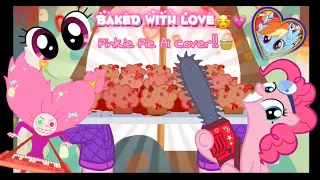 Baked With Love💗~ Pinkie Pie Ai Cover!!🧁🍬
