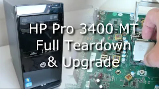 HP Pro 3400 MT - Full Teardown and Upgrade