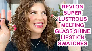 REVLON SUPER LUSTROUS MELTING GLASS SHINE LIPSTICK SWATCHES!