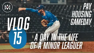 VLOG 15: A DAY IN THE LIFE OF A MINOR LEAGUER / PAY, HOUSING & GAMEDAY