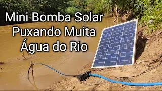 Mini Bomba Solar, Fez Bonito Puxando Água do Rio.