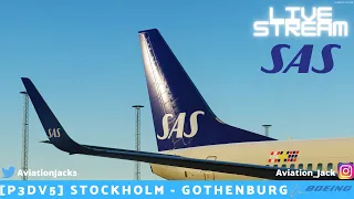 [P3Dv5] LIVE STREAM | Stokholm -  Gothenburg | Scandinavian Airlines | PMDG 737ngxu |