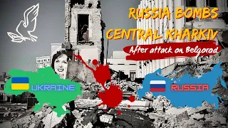 Russia bombs central Kharkiv after attack on Belgorod