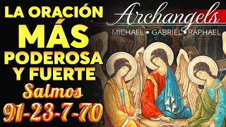 ☀️La Oración A Los 3 Arcángeles Más Poderosa: San Miguel, San Rafael Y San Gabriel -Salmo 91 23 7 70