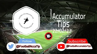 3 Free Football Accumulator Tips for 22nd February 2023