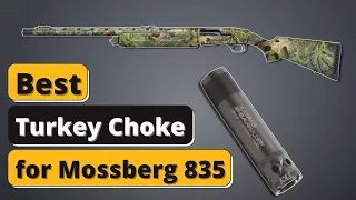 Best Turkey Choke for Mossberg 835 - Top 5 Turkey Choke of 2021