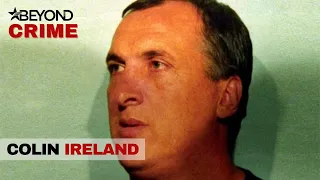 Colin Ireland | Confessions of a Serial Killer | Beyond Crime