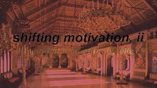 shifting motivation meditation ii