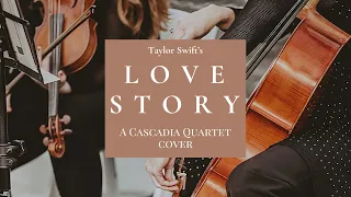 Cascadia Quartet - Love Story | Taylor Swift | COVER