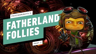 Psychonauts 2 Walkthrough - Fatherland Follies (1/2) [1080p/60FPS] No Commentary