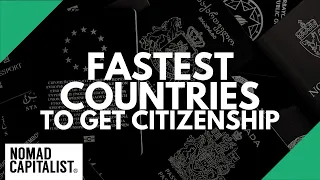Fastest Countries to Become a Citizen