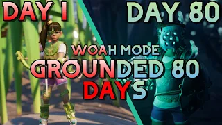 I SURVIVED 80 DAYS IN GROUNDED WOAH MODE... here's what happened