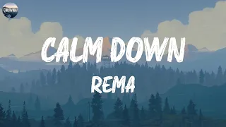 Rema - Calm Down (Lyrics) | Alan Walker, Adele,... (Mix Lyrics)