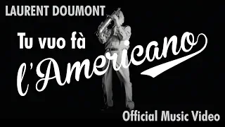 Tu vuo fà l'Americano - Laurent Doumont