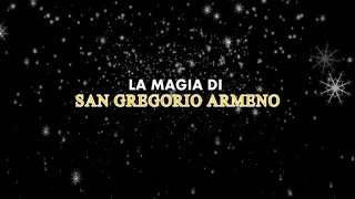 LA MAGIA DI SAN GREGORIO ARMENO