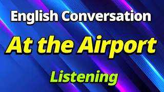 At the Airport | English Conversation | English story listening | English speaking learning