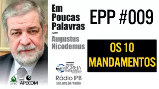 EPP #009 - OS 10 MANDAMENTOS - AUGUSTUS NICODEMUS