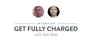 Heroic Interview: Get Fully Charged with Tom Rath