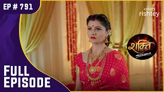 Harman ने लगाया Soumya पर आरोप | Shakti | शक्ति | Full Episode | Ep. 791