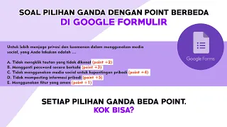 Membuat Soal Pilihan Ganda Beda Point (berbobot) Google Form