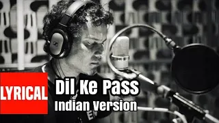 Dil Ke Pass | Indian Version | Zubeen Garg | Lyrical Song | Soul Full Voice