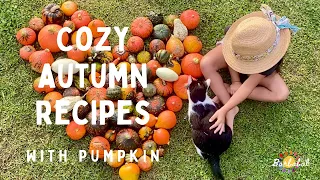 5 Cozy Autumn Recipes  with Pumpkin. Slow living lifestyle in the Countryside.