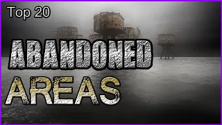 Top 20 Abandoned Areas