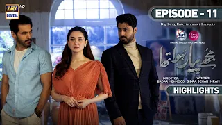 Mujhe Pyaar hua Tha Episode 11 | Highlights | Hania Amir | Wahaj Aly | ARY Digital Drama