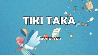 Tiki Taka - Momoland (Lyrics)