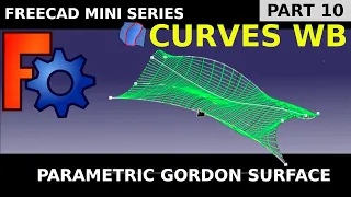 Learn FreeCAD Curves Workbench [10] Fully Parametric Gordon Nurbs Surface