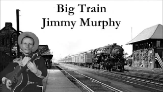 Big Train Jimmy Murphy with Lyrics