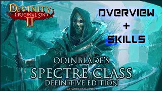 ODINBLADE SPECTRE MOD OVERVIEW AND SKILLS | DIVINITY: ORIGINAL SIN 2