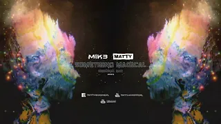 MIK3 & MATTY - SOMETHING MAGICAL (ORIGINAL MIX) 2024